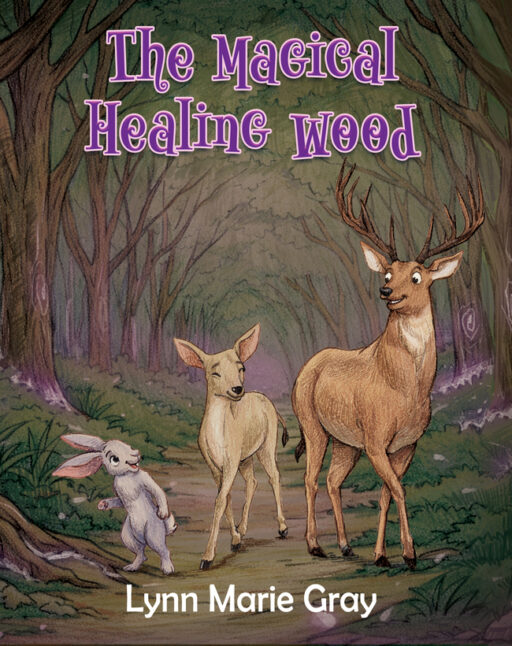 Lynn Marie Gray Announces Launch of New Book The Magical Healing Wood